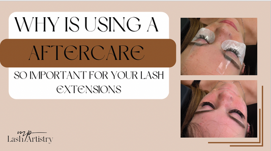 WHY IS AFTERCARE SO IMPORTANT FOR YOUR LASH EXTENSIONS