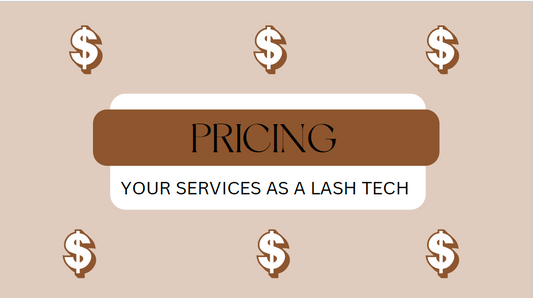 PRICING YOUR SERVICES AS A LASH TECHNICIAN